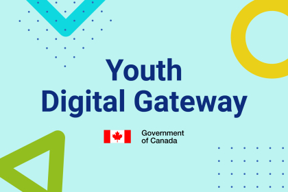 Youth Digital Gateway text in the middle of a colourful page. Below is the Canadian flag and beside this red and white flag is Government of Canada in text.