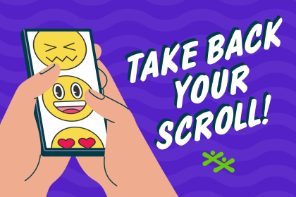 Hands holding a phone with yellow emojis. White text reading “Take Back Your Scroll!” with the BGC green jacks sitting below the text..