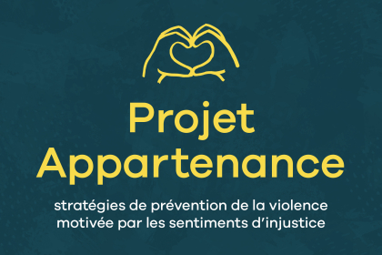 Une icône jaune représentant deux mains formant un cœur sur fond bleu marine, au-dessus du texte « Projet Appartenance : stratégies de prévention de la violence motivée par les sentiments d’injustice ».